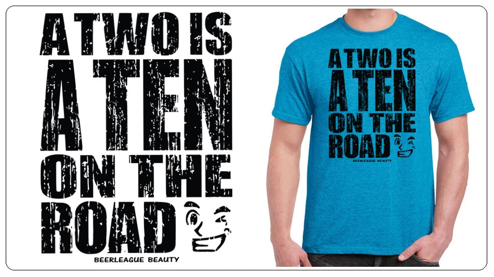 a Two is a Ten on the road