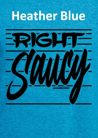 Right Saucy