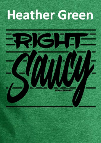 Right Saucy