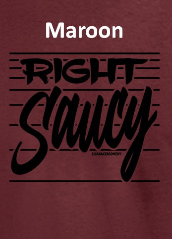 Right Saucy