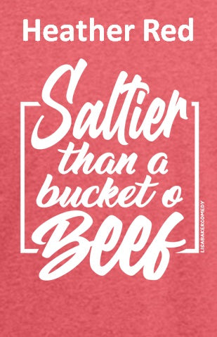 Saltier than a Bucket of Beef